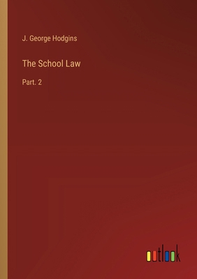 The School Law: Part. 2 3385202183 Book Cover