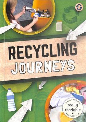 Recycling Journeys (BookLife Accessible Readers) 1801551634 Book Cover