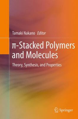 π-Stacked Polymers and Molecules: Theory, ... 4431561129 Book Cover