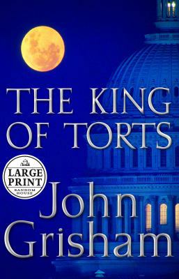 The King of Torts [Large Print] 0375433112 Book Cover