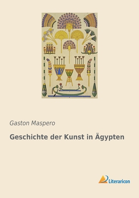 Geschichte der Kunst in Ägypten [German] 3965062107 Book Cover