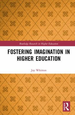 Fostering Imagination in Higher Education: Disc... 1138089389 Book Cover