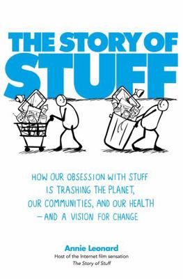 The Story of Stuff: How Our Obsession with Stuf... 1849010382 Book Cover