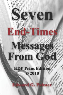 Seven End-Times Messages From God - KDP Print E... 1723818119 Book Cover