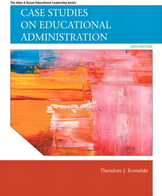 Case Studies on Educational Administration 0137071302 Book Cover