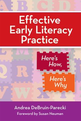 Effective Early Literacy Practice: Here's How, ... 1557669406 Book Cover