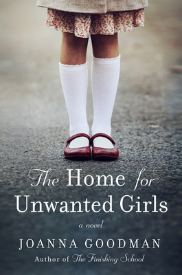 The Home for Unwanted Girls: The Heart-Wrenchin... 0062684221 Book Cover