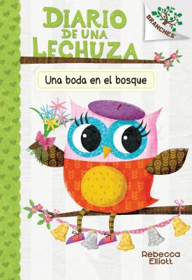 Una Diario de Una Lechuza #3: Una Boda En El Bo... [Spanish] 1338187902 Book Cover