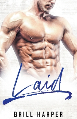 Laid: A Blue Collar Bad Boys Book B0C6J5XX1Z Book Cover
