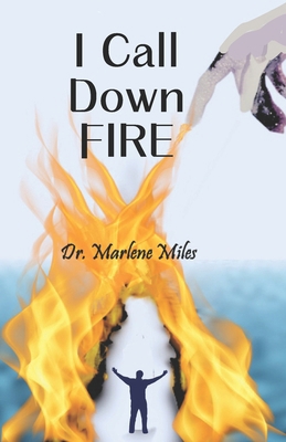 I Call Down Fire 1963164946 Book Cover