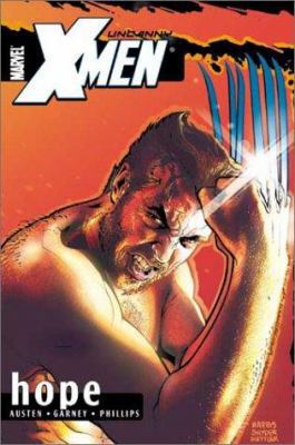 Uncanny X-Men Volume 1: Hope Tpb 0785110607 Book Cover