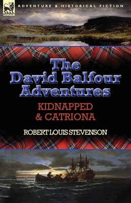 The David Balfour Adventures: Kidnapped & Catriona 1782822585 Book Cover
