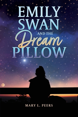 Emily Swan and the Dream Pillow 0998212938 Book Cover