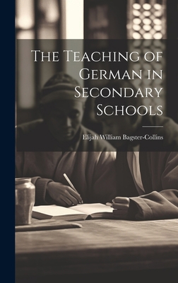 The Teaching of German in Secondary Schools 1020847344 Book Cover