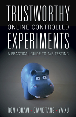 Trustworthy Online Controlled Experiments 1108724264 Book Cover