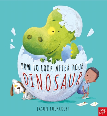 How To Look After Your Dinosaur 0857639293 Book Cover