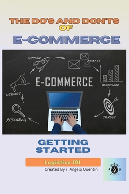 The Do's and Don'ts of E-Commerce: : Getting St... B0DMZKKXRC Book Cover