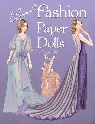 Elegant Fashion Paper Dolls: Dress Up Collectio... B0DCP49DTX Book Cover