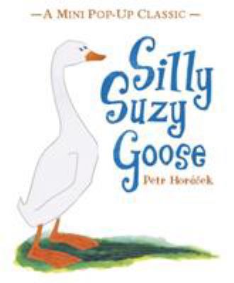 Silly Suzy Goose 1406357170 Book Cover