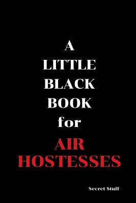 A Little Black Book: For Air Hostesses 1096739798 Book Cover