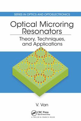 Optical Microring Resonators: Theory, Technique... 0367782545 Book Cover