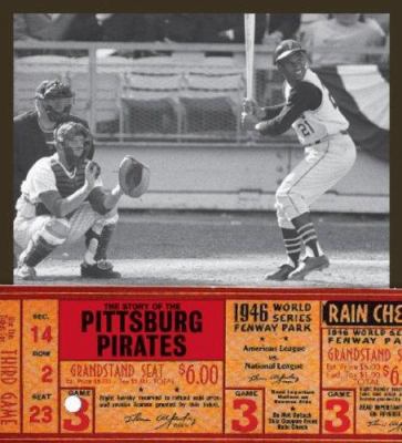The Story of the Pittsburgh Pirates 1583414983 Book Cover