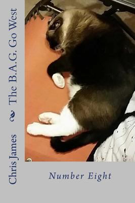 The B.A.G. Go West: Number Eight 1720318360 Book Cover