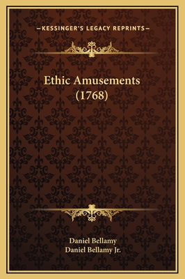Ethic Amusements (1768) 1169356419 Book Cover