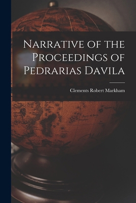 Narrative of the Proceedings of Pedrarias Davila 1016917791 Book Cover