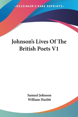 Johnson's Lives Of The British Poets V1 0548300992 Book Cover