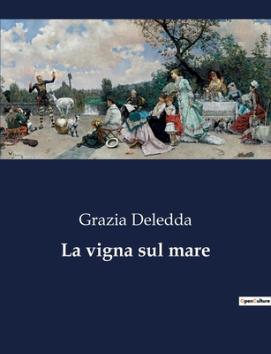 La vigna sul mare [Italian] B0CHXTZT2H Book Cover