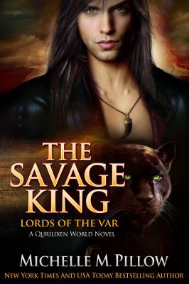 The Savage King: A Qurilixen World Novel 1625012101 Book Cover