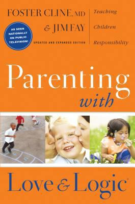 Parenting with Love and Logic: Teaching Childre... 1576839540 Book Cover
