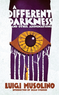 A Different Darkness and Other Abominations 1954321740 Book Cover