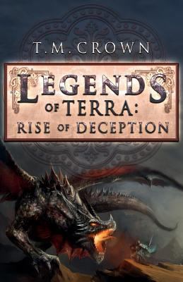 Legends of Terra: Rise of Deception 1542804612 Book Cover