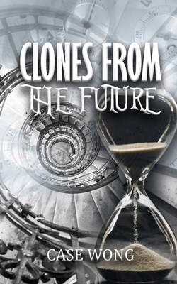 Clones from the Future 1960684639 Book Cover