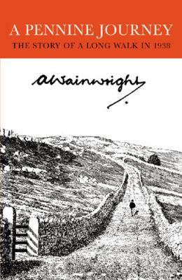 A Pennine Journey: The Story of a Long Walk in ... 0711223998 Book Cover