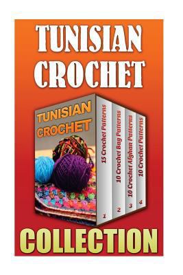 Tunisian Crochet: 15 Crochet Patterns + 10 Croc... 1542706742 Book Cover