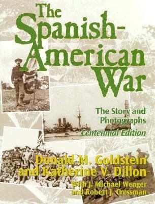 The Spanish-American War: The Story and Photogr... 1574880764 Book Cover