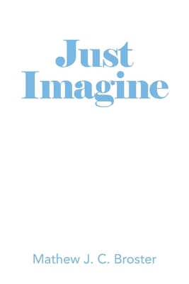 Just Imagine 1664104259 Book Cover