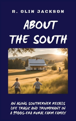 About the South: An Aging Southerner Recalls Li... B0FBNNLXBF Book Cover
