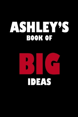 Ashley's Book of Big Ideas 1652314997 Book Cover