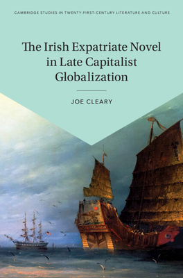 The Irish Expatriate Novel in Late Capitalist G... 1108833578 Book Cover