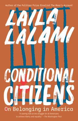 Conditional Citizens: On Belonging in America 0525436049 Book Cover