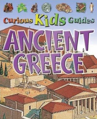 Ancient Greece (Curious Kids Guides) 075345470X Book Cover