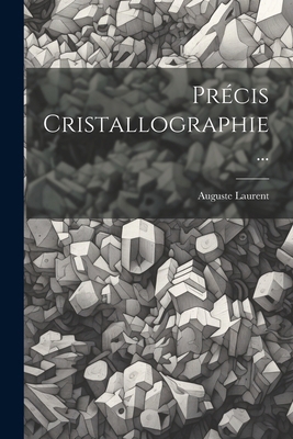 Précis Cristallographie ... [French] 1022685457 Book Cover