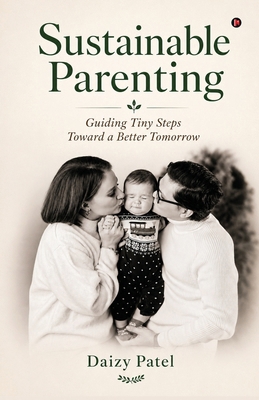 Sustainable Parenting: Guiding Tiny Steps Towar... B0H34CW4NZ Book Cover