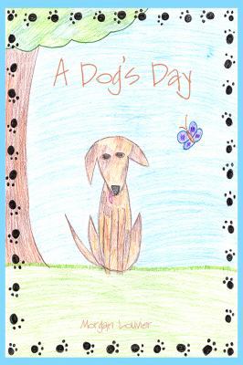 A Dog's Day 1434907880 Book Cover