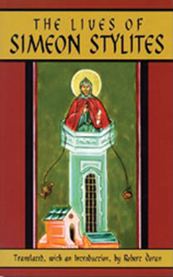 The Lives of Simeon Stylites: Lives of Simeon S... 0879075120 Book Cover