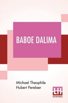 Baboe Dalima: Or, The Opium Fiend, Translated F... 9390294304 Book Cover